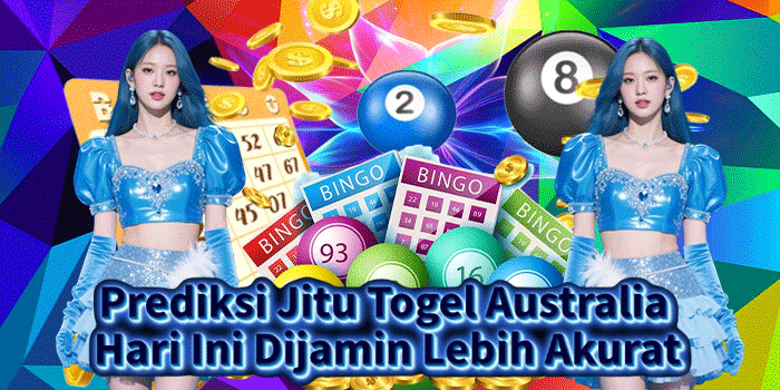 Prediksi Jitu Togel Australia Hari Ini Dijamin Lebih Akurat